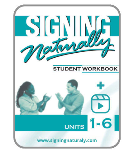 Signing Naturally Units 1-6 Student Set workbook featuring the Signing Naturally Units 1-6 course