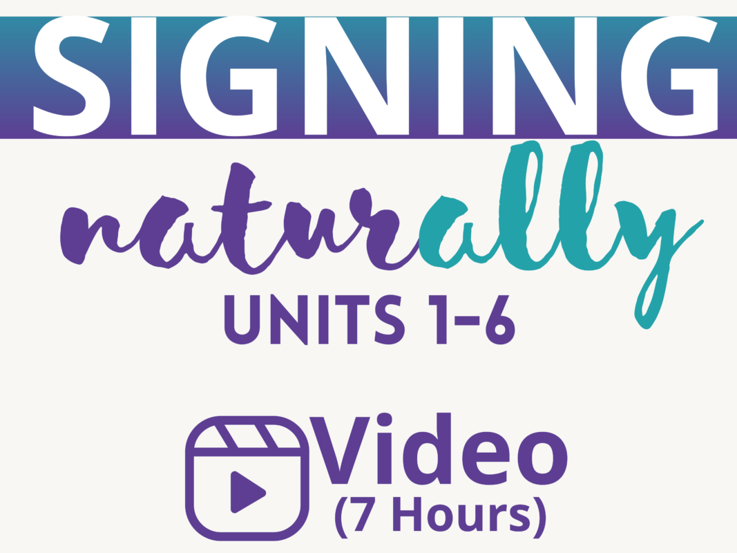 Signing Naturally Units 1-6